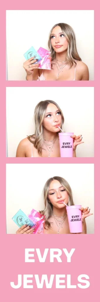 EVRY JEWELS branded photo booth strip with a guest posing with jewelry products and a pink branded cup.